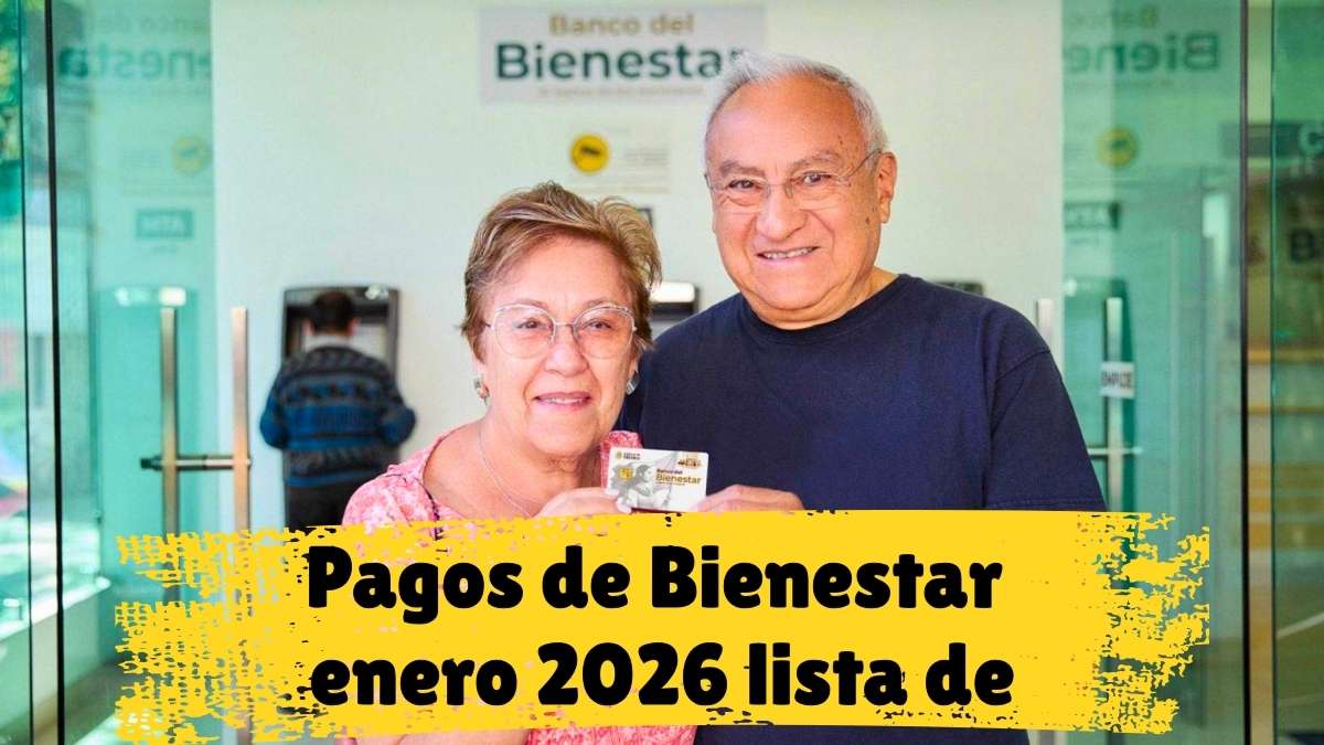 Pagos de Bienestar enero 2026 lista de beneficiarios que recibirán su apoyo económico